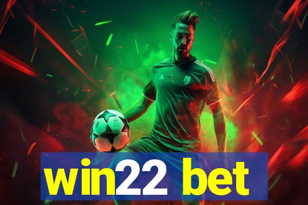 win22 bet